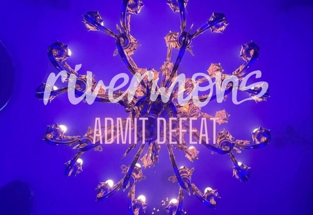 rivermons - ADMIT DEFEAT, Pop music genre, Nagamag Magazine