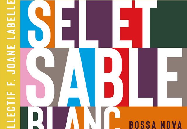 Sel et sable blanc x Joane Labelle - Papier de soie, Jazz music genre, Nagamag Magazine