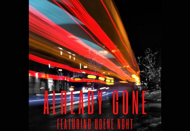 UGENE NGHT  - ALREADY GONE, Pop music genre, Nagamag Magazine