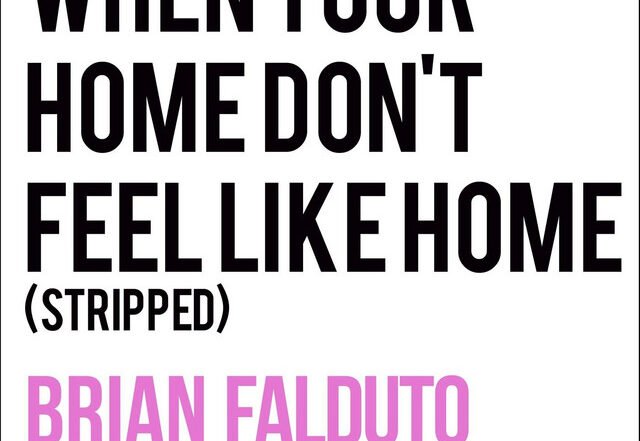 Brian Falduto - When Your Home Don't Feel Like Home (Stripped), Rock music genre, Nagamag Magazine