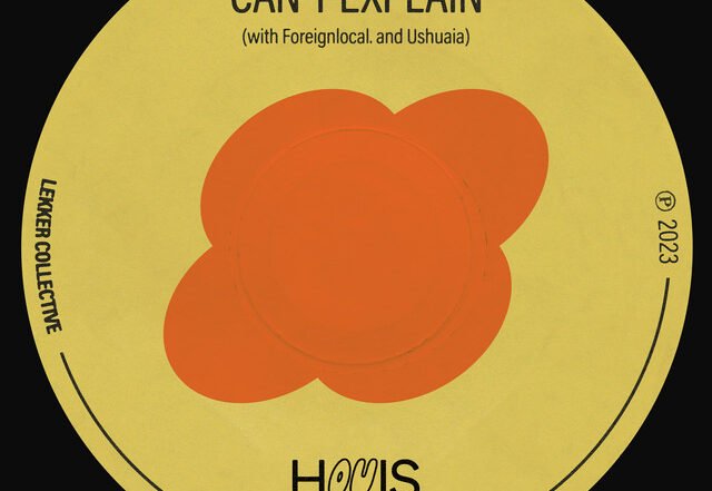 Houis x Ushuaia x Foreignlocal. - Can't Explain, Pop music genre, Nagamag Magazine