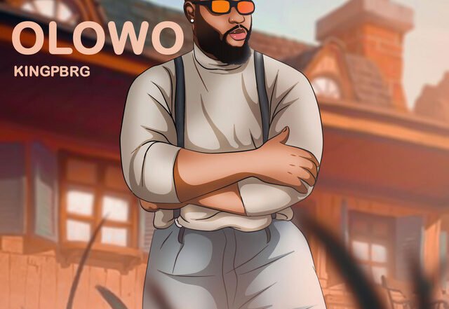 Kingpbrg - Olowo, Afrobeats music genre, Nagamag Magazine