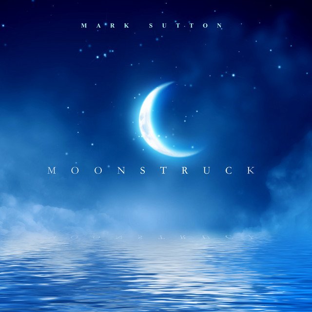 Mark Sutton - Moonstruck, Neoclassical music genre, Nagamag Magazine