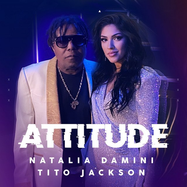 natalia-damini-x-tito-jackson-attitude-nagamag-music-magazine Natalia Damini x Tito Jackson – Attitude