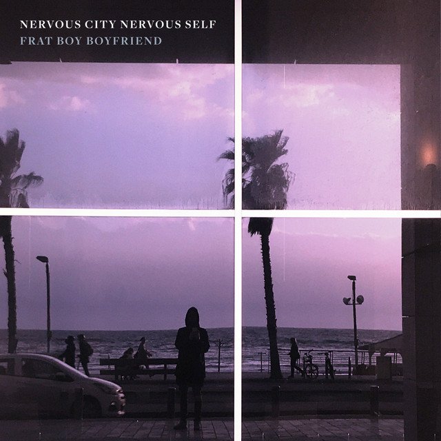nervous-city-nervous-self-frat-boy-boyfriend-nagamag-music-magazine Nervous City Nervous Self – Frat Boy Boyfriend