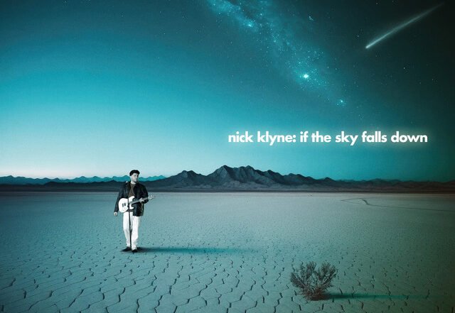 Nick Klyne - If The Sky Falls Down, Pop music genre, Nagamag Magazine