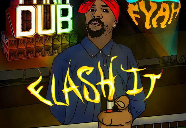 Pana Dub x Blufyah - Flash It (X-Thing Riddim), World Music music genre, Nagamag Magazine
