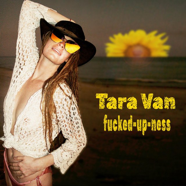tara-van-fucked-up-ness-nagamag-music-magazine Tara Van – Fucked-up-ness