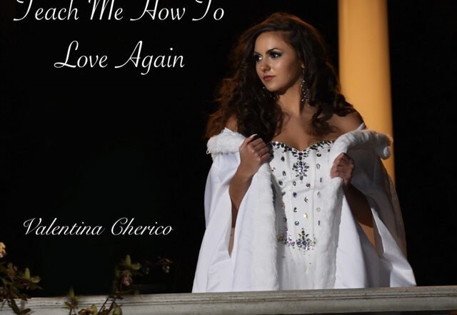Valentina Cherico - Teach Me How To Love Again, Pop music genre, Nagamag Magazine
