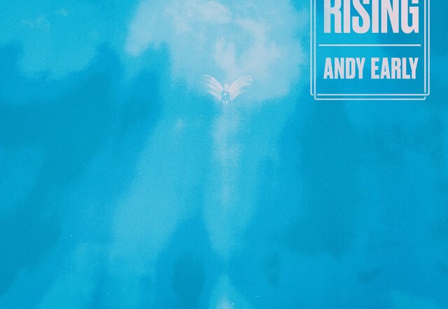 Andy Early - Keep on Rising, Rock music genre, Nagamag Magazine