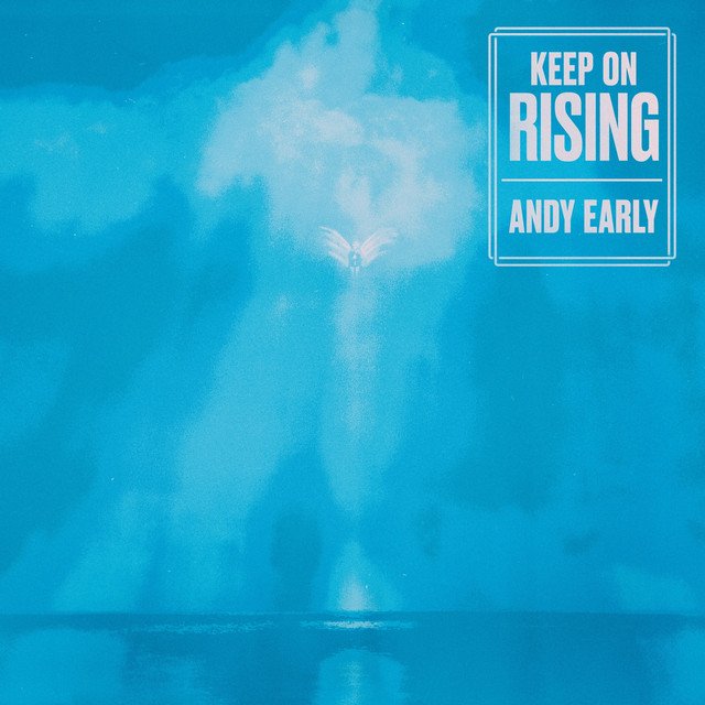 andy-early-keep-on-rising-nagamag-music-magazine Andy Early – Keep on Rising