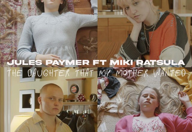 Jules Paymer x Miki Ratsula - The Daughter That My Mother Wanted, Pop music genre, Nagamag Magazine