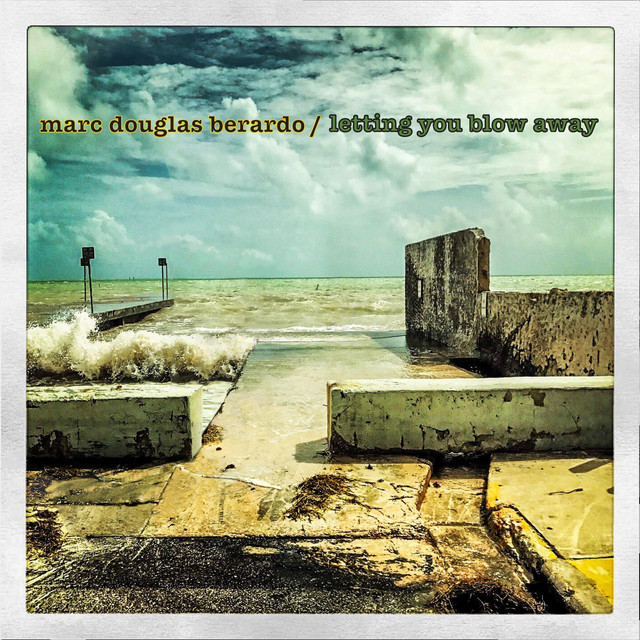 Marc Douglas Berardo - Letting You Blow Away, Rock music genre, Nagamag Magazine