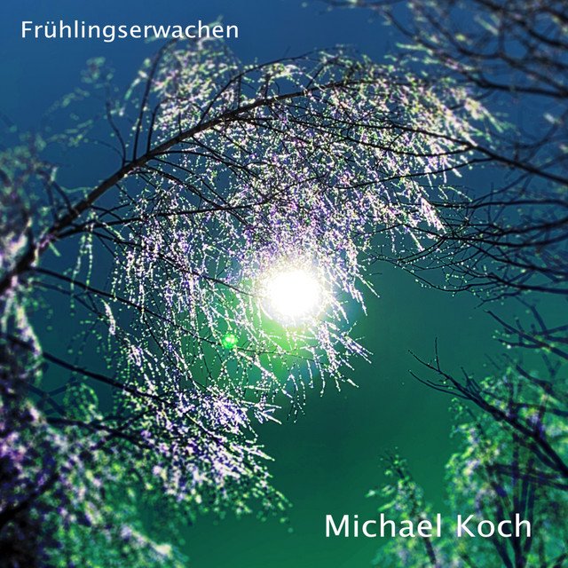 michael-koch-fruhlingserwachen-nagamag-music-magazine Michael Koch – Frühlingserwachen