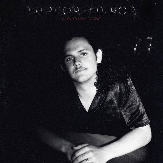 Mirror Mirror - When You Find The Time, Pop music genre, Nagamag Magazine