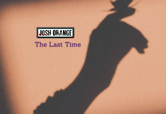 Josh Orange - The Last Time, Rock music genre, Nagamag Magazine