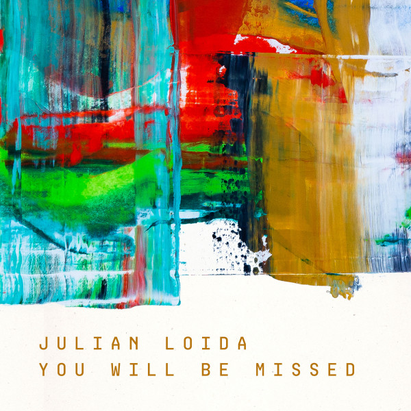 Julian Loida - You Will Be Missed, Neoclassical music genre, Nagamag Magazine