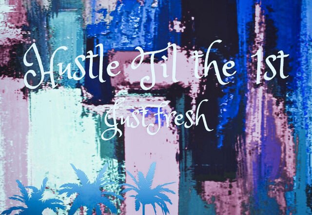 JustFresh - Hustle Til The 1st, Hip Hop music genre, Nagamag Magazine