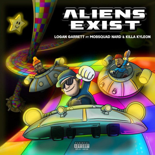 Logan Garrett – Aliens Exist ft Mobsquad Nard & Killa Kyleon