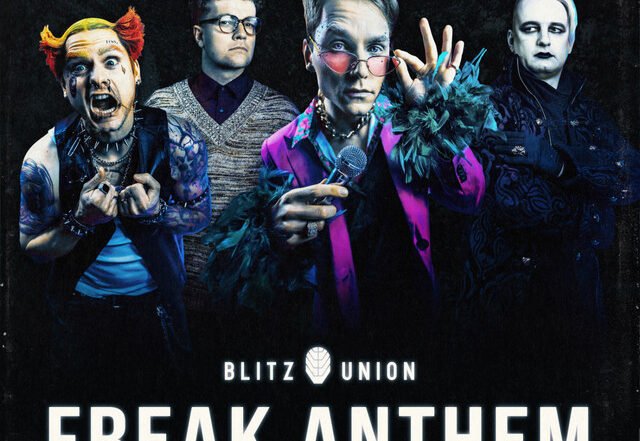 Blitz Union - Freak Anthem, Pop music genre, Nagamag Magazine