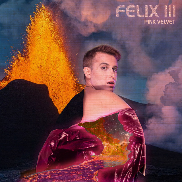 FELIX III - PINK VELVET, Pop music genre, Nagamag Magazine