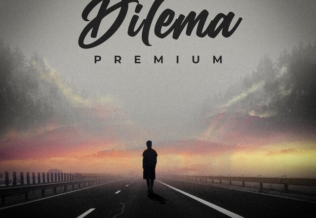 Premium - Dilema, Afrobeats music genre, Nagamag Magazine