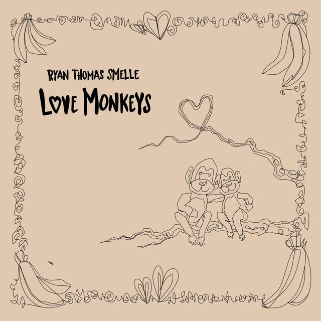 Ryan Thomas Smelle – Love Monkeys