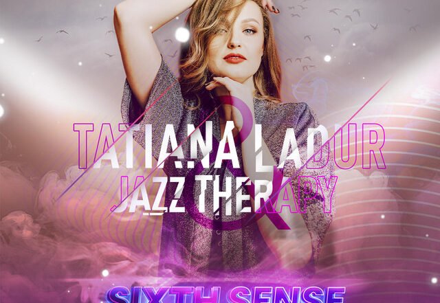 Tatiana Ladur & Jazz Therapy - Sixth Sense, Jazz music genre, Nagamag Magazine