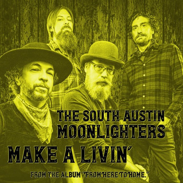The South Austin Moonlighters – Make A Living