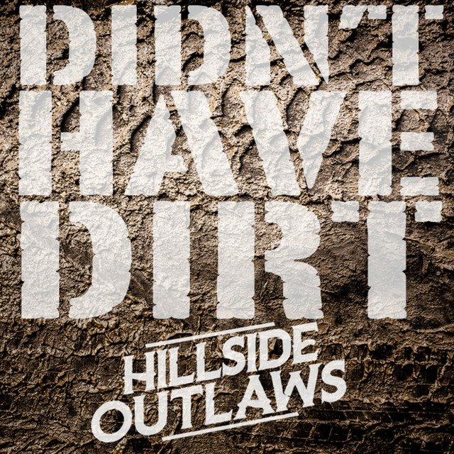 hillside-outlaws-didnt-have-dirt-nagamag-music-magazine Hillside Outlaws – Didn’t Have Dirt