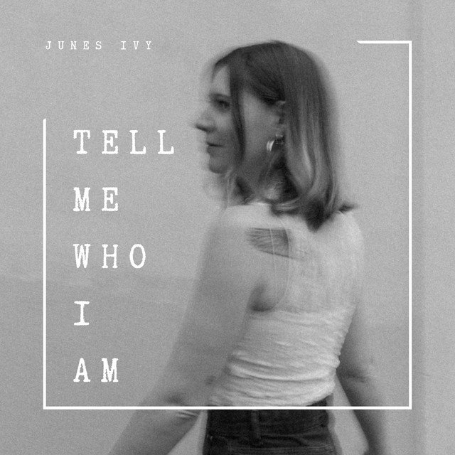 junes-ivy-tell-me-who-i-am-nagamag-music-magazine Junes Ivy – Tell me who I am