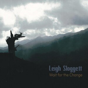 Leigh Sloggett - Wait for the Change, Rock music genre, Nagamag Magazine