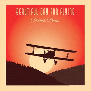 patrick-davis-beautiful-day-for-flying-rock-music-review-nagamag-music-magazine Patrick Davis – Beautiful Day For Flying | Rock music review
