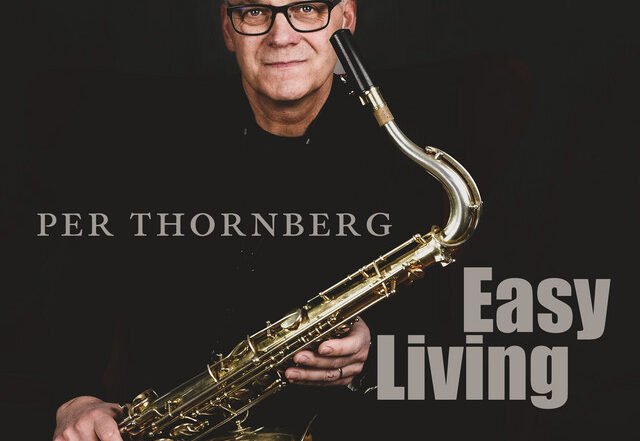 Per Thornberg - Easy Living | Jazz music review, Jazz music genre, Nagamag Magazine