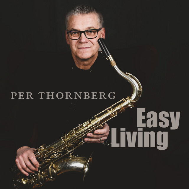 Per Thornberg - Easy Living | Jazz music review, Jazz music genre, Nagamag Magazine