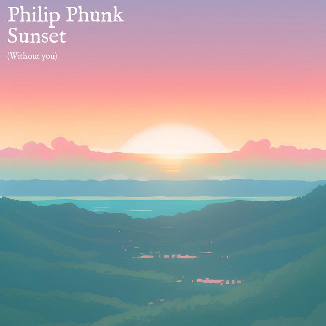 philip-phunk-sunset-without-you-nagamag-music-magazine Philip Phunk – Sunset (Without You)