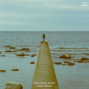 Plàsi - ''Far from Home (Piano Version with BARTH)'', Neoclassical music genre, Nagamag Magazine