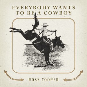 Ross Cooper - Everybody Wants To Be A Cowboy, Rock music genre, Nagamag Magazine