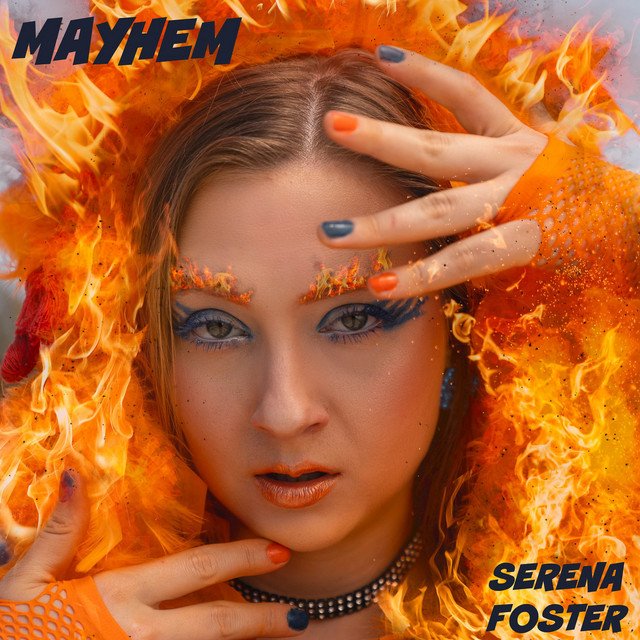 serena-foster-mayhem-nagamag-music-magazine Serena Foster – Mayhem
