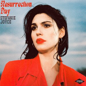stefanie-joyce-resurrection-day-nagamag-music-magazine Stefanie Joyce – Resurrection Day