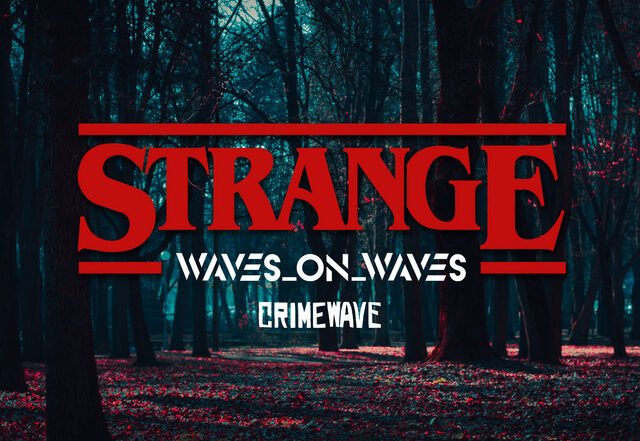 Waves_On_Waves x Crimewave - Strange, Pop music genre, Nagamag Magazine