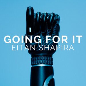 Eitan Shapira - Going For It | Pop music review, Pop music genre, Nagamag Magazine