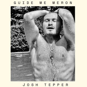 josh-tepper-guide-me-meron-pop-music-review-nagamag-music-magazine Josh Tepper – Guide Me Meron | Pop music review