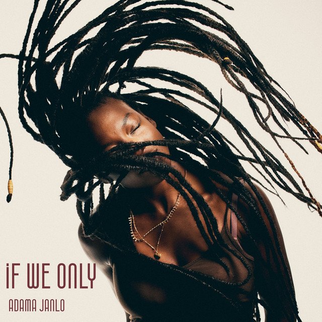 Adama Janlo - If We Only | Jazz music review, Jazz music genre, Nagamag Magazine