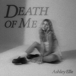 Ashley Elle - Death of Me | Pop music review, Pop music genre, Nagamag Magazine