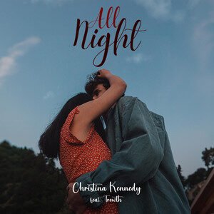 Christina Kennedy - All Night | Pop music review, Pop music genre, Nagamag Magazine