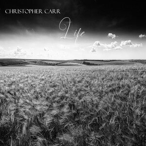 Christopher Carr - Life | Neoclassical music review, Neoclassical music genre, Nagamag Magazine