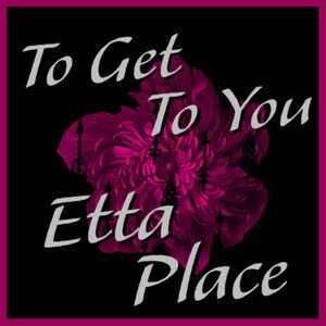 Etta Place - To Get To You | Rock music review, Rock music genre, Nagamag Magazine