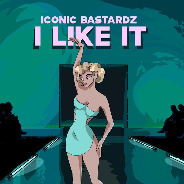 ICONIC BASTARDZ – I like it | Pop music review