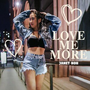 Janet Noh - Love Me More | Pop music review, Pop music genre, Nagamag Magazine